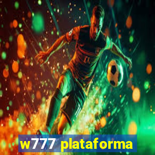 w777 plataforma